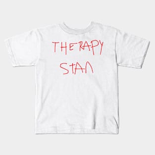 therapy stan Kids T-Shirt